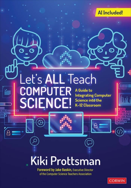 Let's All Teach Computer Science! : A Guide to Integrating Computer Science Into the K-12 Classroom, PDF eBook