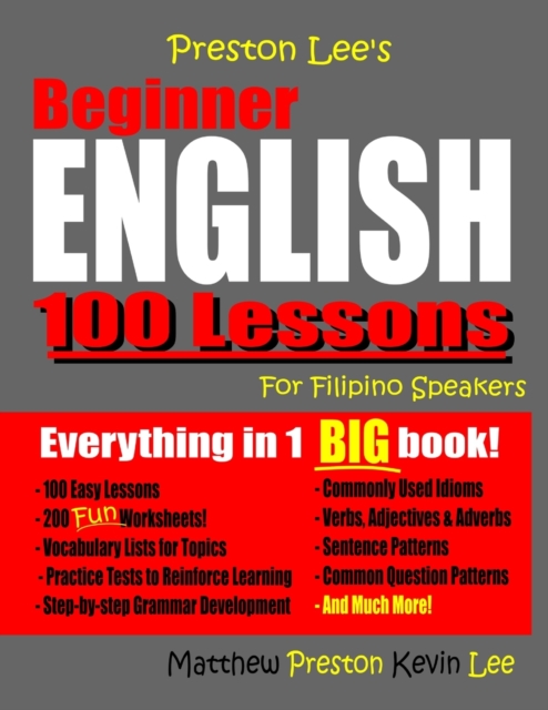 Preston Lee's Beginner English 100 Lessons For Filipino Speakers, Paperback / softback Book