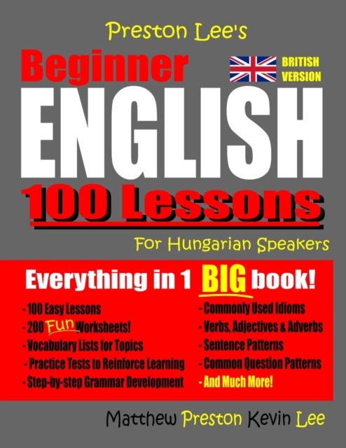 Preston Lee's Beginner English 100 Lessons For Hungarian Speakers (British), Paperback / softback Book