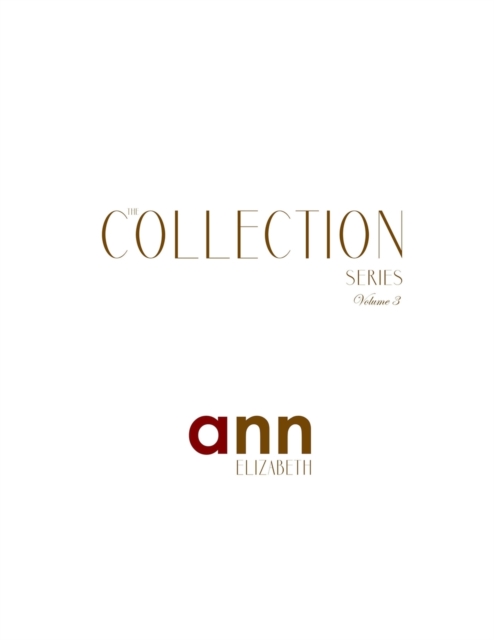 The Collection Volume 3 - Ann Elizabeth, Paperback / softback Book