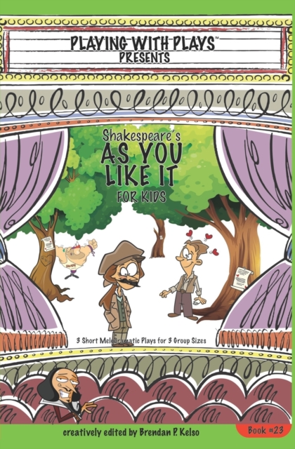Shakespeare's As You Like It for Kids : 3 Short Melodramatic Plays for 3 Group Sizes, Paperback / softback Book