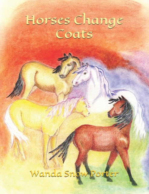Horses Change Coats, Paperback / softback Book