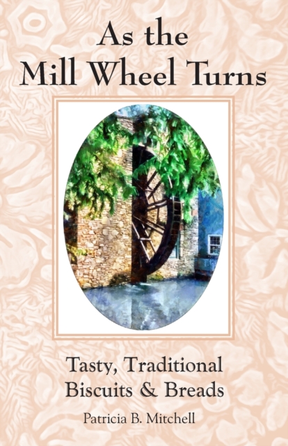 As the Mill Wheel Turns, Paperback / softback Book
