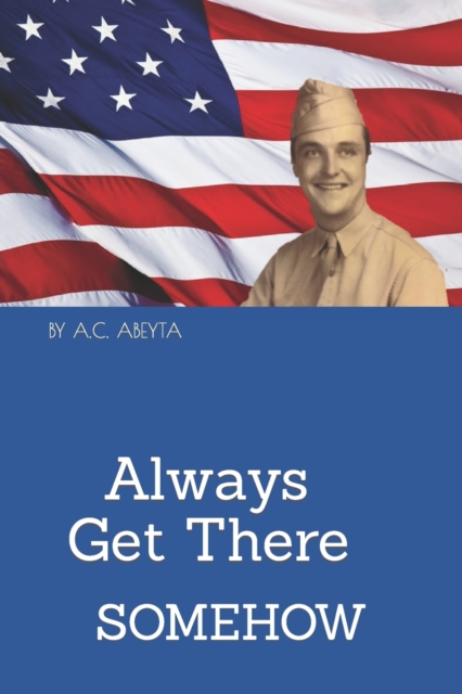 Always Get There-Somehow, Paperback / softback Book