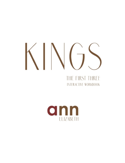 Kings - The First Three; Interactive Workbook - Ann Elizabeth, Paperback / softback Book
