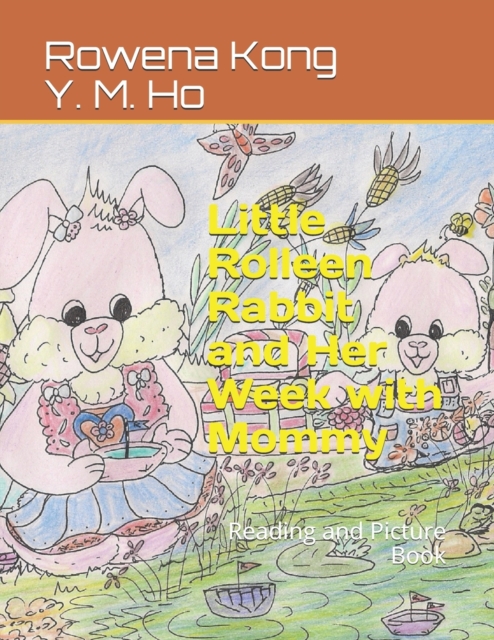 Little Rolleen Rabbit and Her Week with Mommy : Reading and Picture Book, Paperback / softback Book
