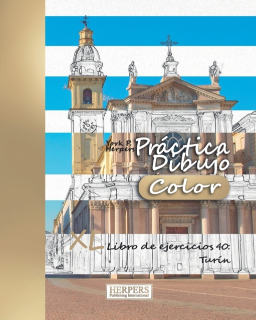 Practica Dibujo [Color] - XL Libro de ejercicios 40 : Turin, Paperback / softback Book