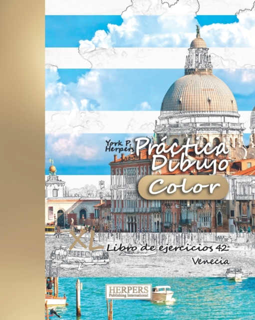 Practica Dibujo [Color] - XL Libro de ejercicios 42 : Venecia, Paperback / softback Book