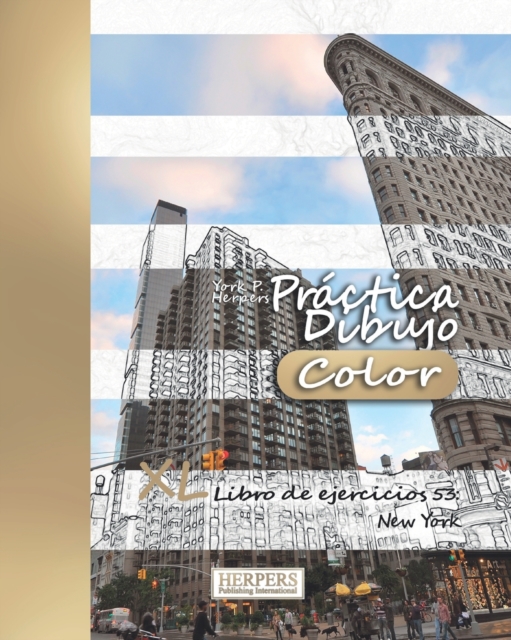 Practica Dibujo [Color] - XL Libro de ejercicios 53 : New York, Paperback / softback Book