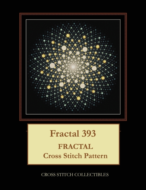 Fractal 393 : Fractal Cross Stitch Pattern, Paperback / softback Book