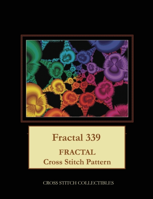 Fractal 339 : Fractal Cross Stitch Pattern, Paperback / softback Book