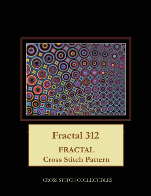 Fractal 312 : Fractal Cross Stitch Pattern, Paperback / softback Book