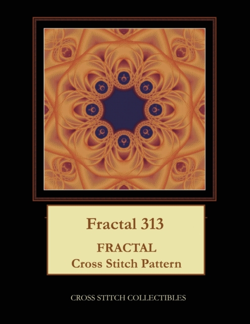 Fractal 313 : Fractal Cross Stitch Pattern, Paperback / softback Book