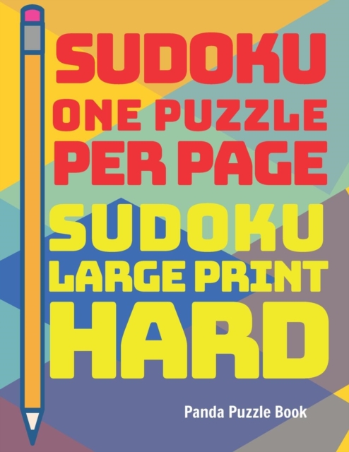 Sudoku One Puzzle Per Page - Sudoku Large Print Hard : Adult Brain Games and Puzzles, Paperback / softback Book