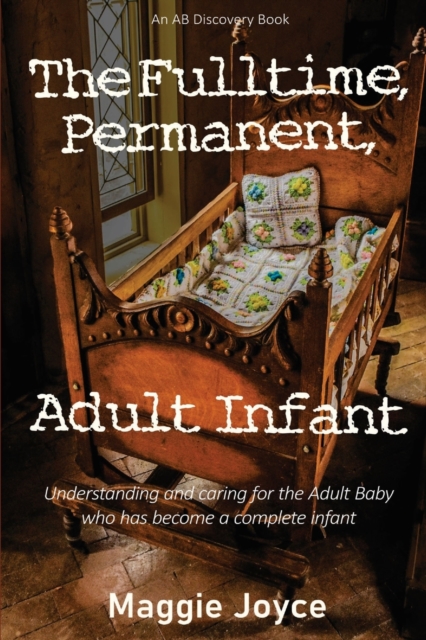 The Fulltime, Permanent, Adult Infant, Paperback / softback Book