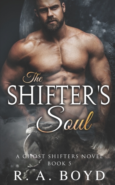The Shifter's Soul : A Ghost Shifters Novel, Paperback / softback Book