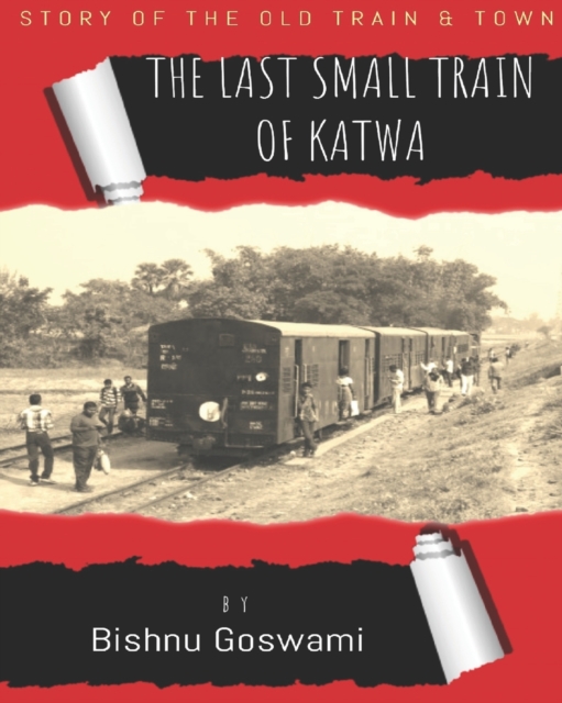 The last small train of Katwa, Paperback / softback Book