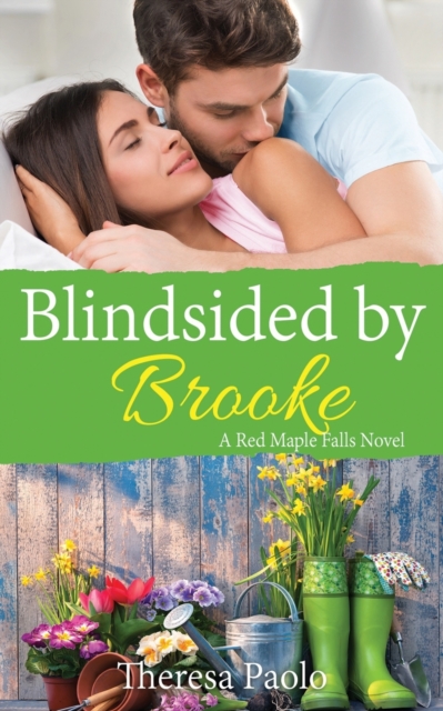 Blindsided by Brooke : A Red Maple Falls Novel, #8 (Marshall Family, #2), Paperback / softback Book