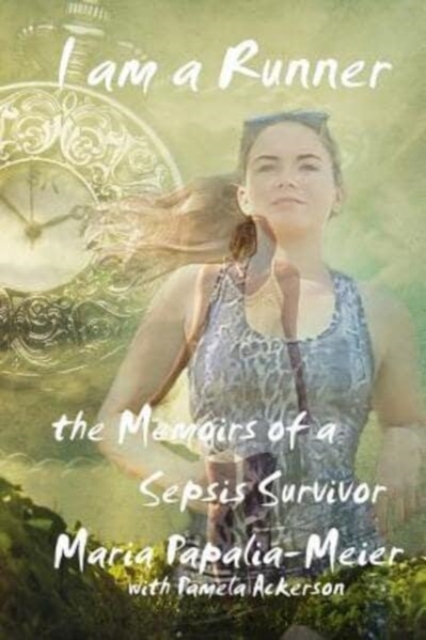 I am a Runner : The Memoirs of a Sepsis Survivor, Paperback / softback Book