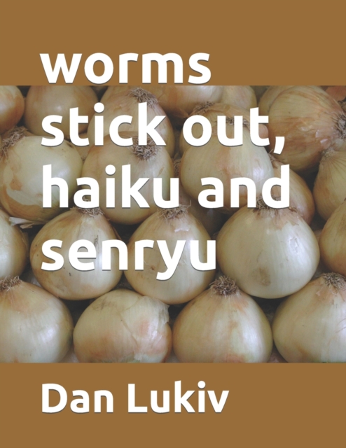 worms stick out, haiku and senryu, Paperback / softback Book