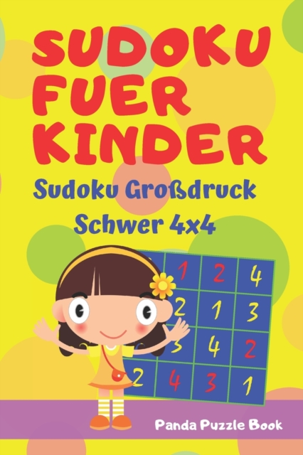 Sudoku Fuer Kinder - Sudoku Grossdruck Schwer 4x4 : Logikspiele Kinder - ratselbuch fur kinder, Paperback / softback Book