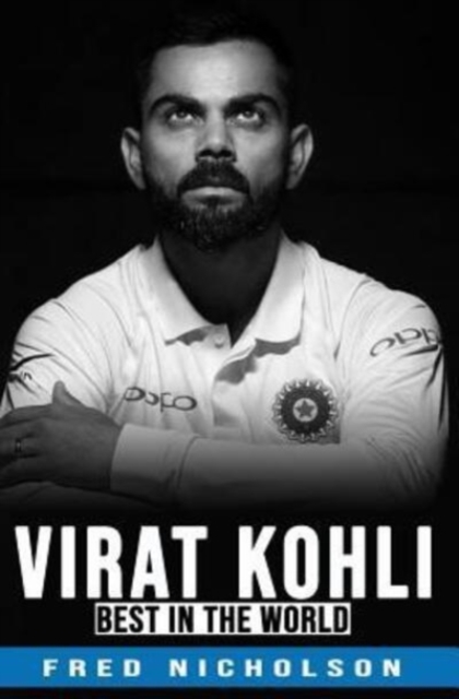 Virat Kohli - The Best in the World, Paperback / softback Book