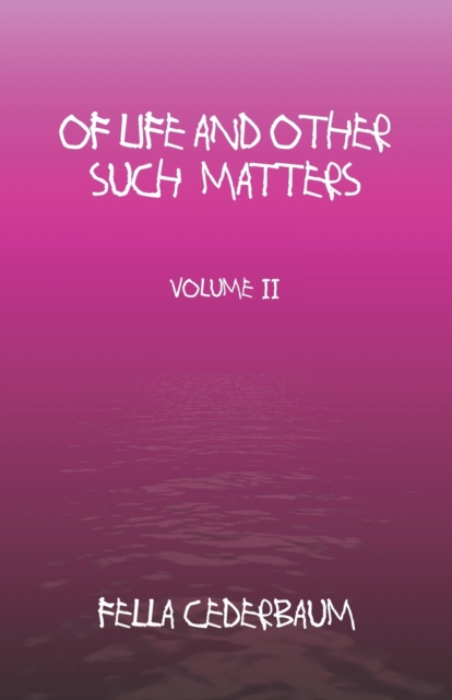 Of Life And Other Such Matters-Volume 2, Paperback / softback Book