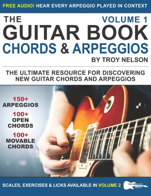 The Guitar Book : Volume 1: The Ultimate Resource for Discovering New Guitar Chords & Arpeggios, Paperback / softback Book