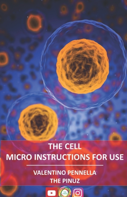 The cell : Micro instructions for use, Paperback / softback Book