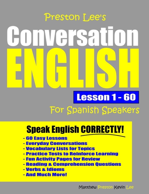 Preston Lee's Conversation English For Spanish Speakers Lesson 1 - 60, Paperback / softback Book