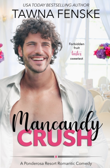 Mancandy Crush : A Ponderosa Resort Novella, Paperback / softback Book