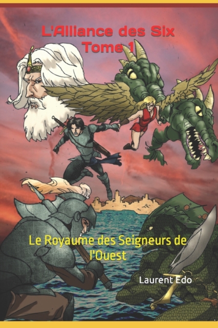 L'Alliance des Six Tome 1 : Le Royaume des Seigneurs de l'Ouest, Paperback / softback Book