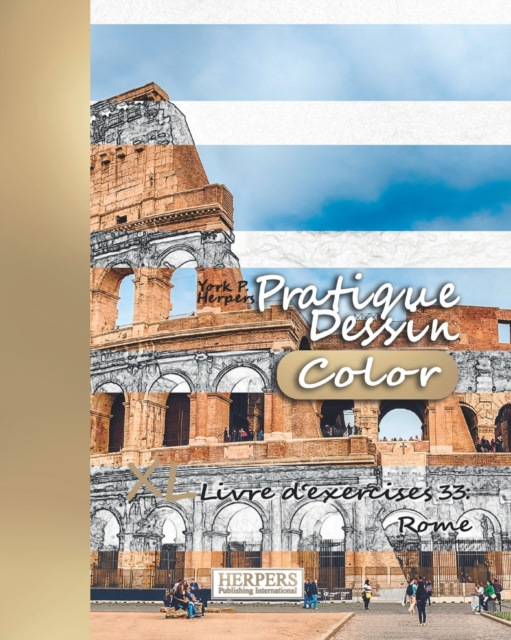 Pratique Dessin [Color] - XL Livre d'exercices 33 : Rome, Paperback / softback Book