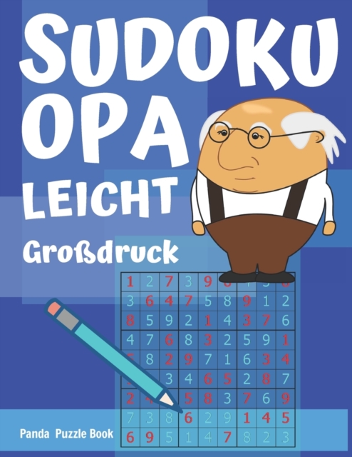 Sudoku Opa - Leicht - Grossdruck : Sudoku Fur Senioren - Ratselbuch Rentner - Sudoku Leicht Senioren, Paperback / softback Book