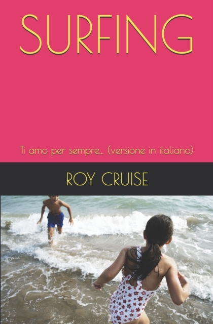 Surfing : Ti amo per sempre... (versione in italiano), Paperback / softback Book