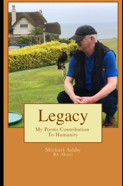 Legacy : My Poems Contribution To Humanity, Paperback / softback Book