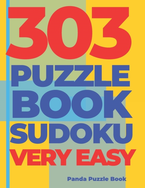 303 Puzzle Book Sudoku Very Easy : Brain Games Book for Adults - Logic Games For Adults - Sudoku For Adults, Paperback / softback Book