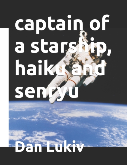 captain of a starship, haiku and senryu, Paperback / softback Book