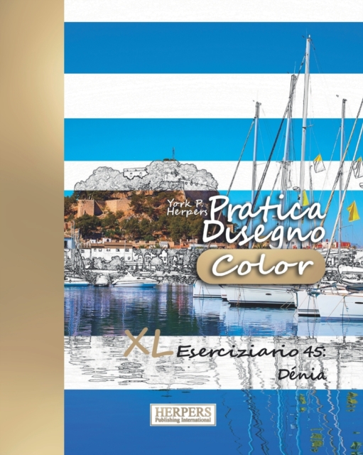 Pratica Disegno [Color] - XL Eserciziario 45 : Denia, Paperback / softback Book