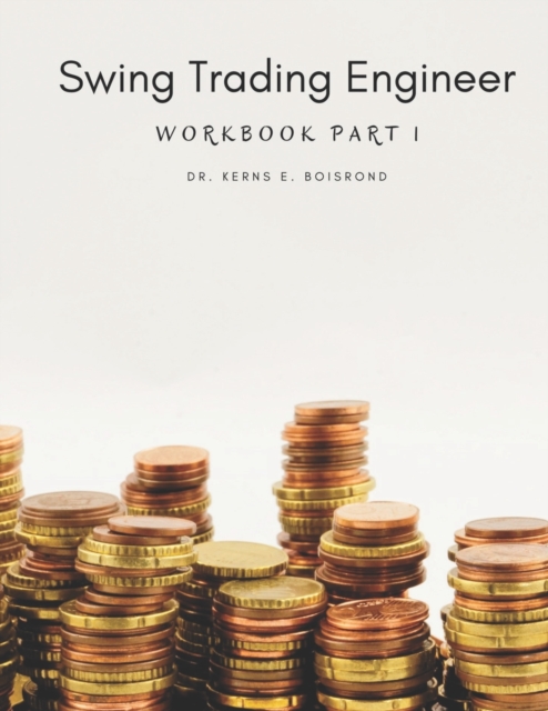 Swing Trading Engineer : Workbook part 1, Paperback / softback Book