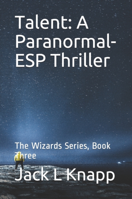 Talent : A Paranormal-ESP Thriller: The Wizards Series, Book Three, Paperback / softback Book