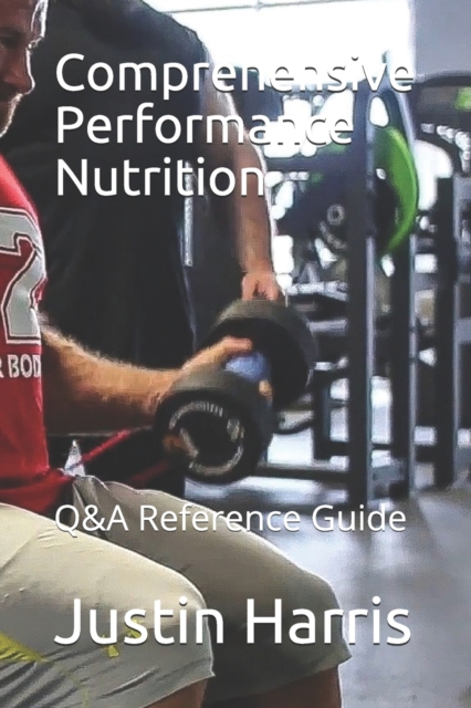 Comprehensive Performance Nutrition : Q&A Reference Guide, Paperback / softback Book