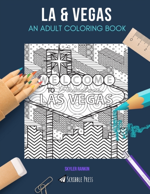 La & Vegas : AN ADULT COLORING BOOK: Las Vegas & LA - 2 Coloring Books In 1, Paperback / softback Book