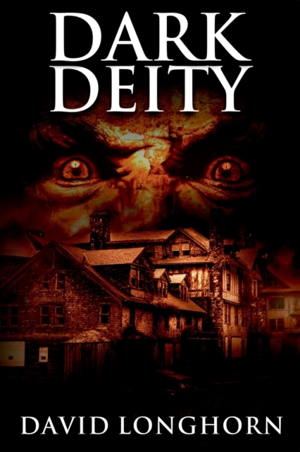Dark Deity : Supernatural Suspense with Scary & Horrifying Monsters, Paperback / softback Book