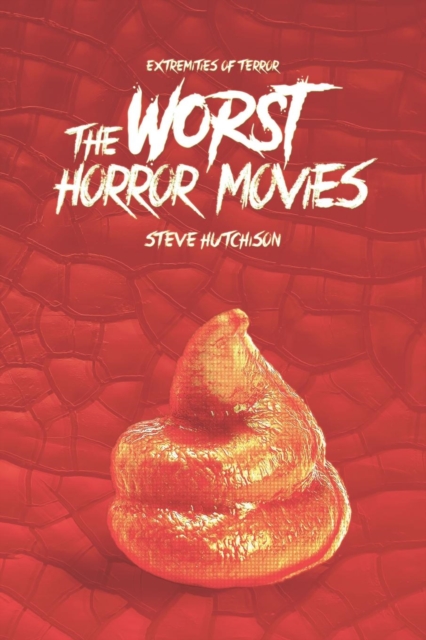 The Worst Horror Movies, Paperback / softback Book