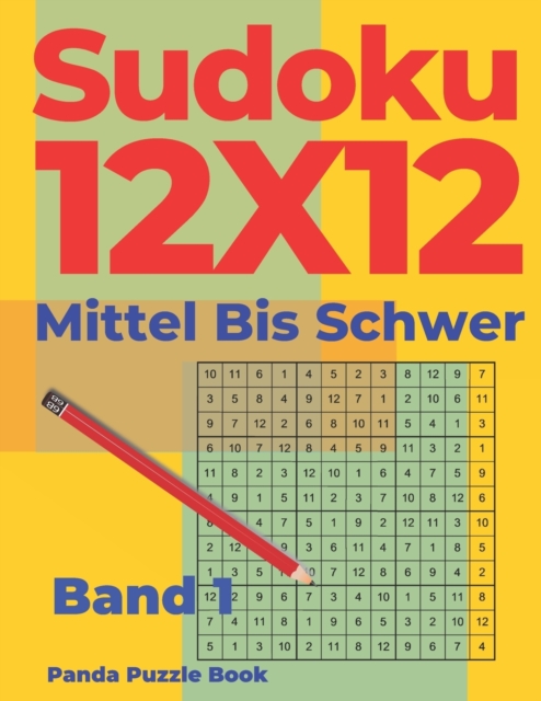 Sudoku 12x12 Mittel Bis Schwer - Band 1 : Sudoku Irregular - Sudoku Varianten -Logikspiele Fur Erwachsene, Paperback / softback Book