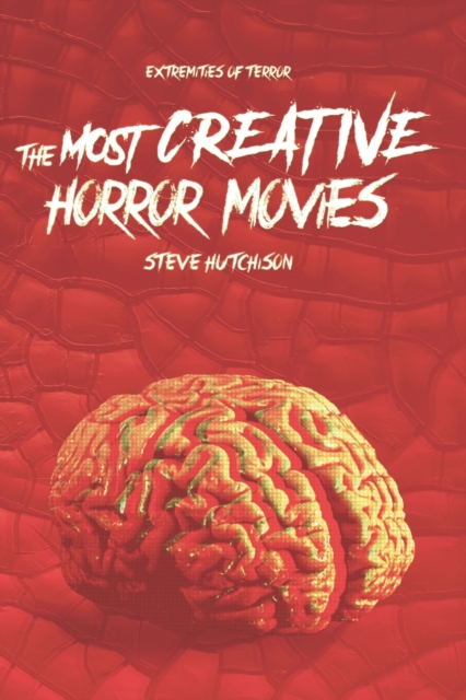 The Most Creative Horror Movies, Paperback / softback Book