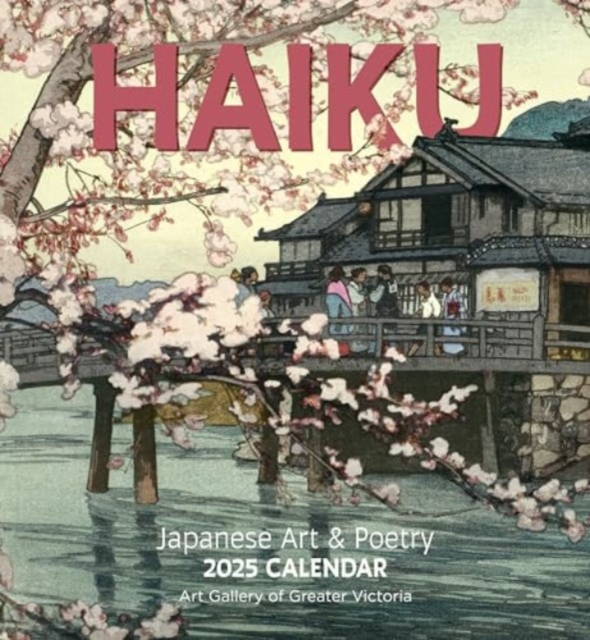 Haiku : Japanese Art and Poetry 2025 Wall Calendar, Paperback Book