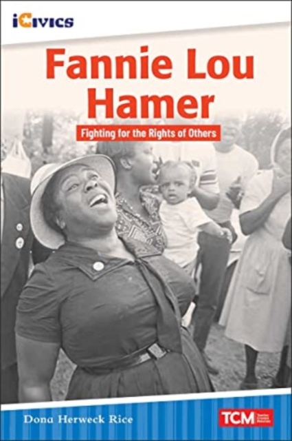 Fannie Lou Hamer: Fighting for the Rights of Others, Paperback / softback Book