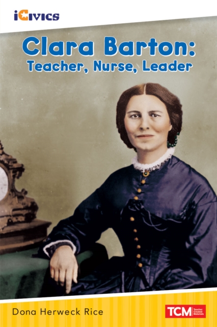 Clara Barton : Teacher, Nurse, Leader, EPUB eBook